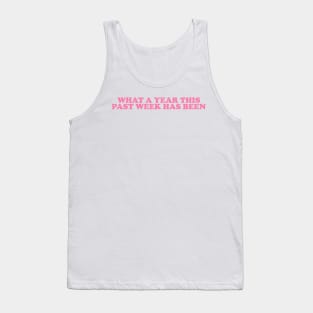 What A Year This Week Has Been Shirt, Tired Mom Shirt, Sarcastic TShirts For Women, New Mother Gift, Adulting Is Hard Shirt, Funny Mom Tank Top